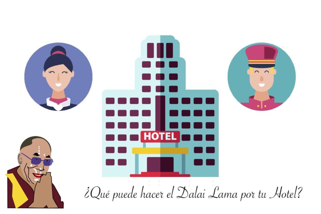 hoteleria y administracion, que puede hacer el dalai lama por tu hotel